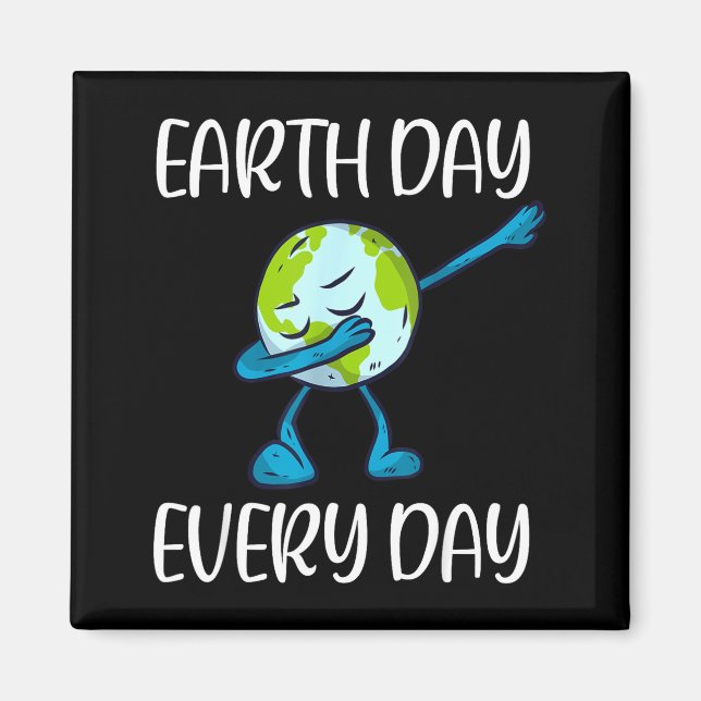 Imã Earth Day Every Day Dabbing Earth Day 2020 Save Th (Frente)