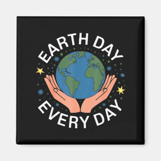 Imã Earth Day Every Day Eco-friendly Nature Lover Desi