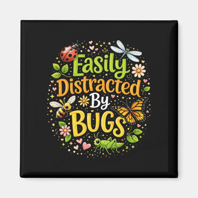 Imã Easily Distracted by Bugs (Frente)