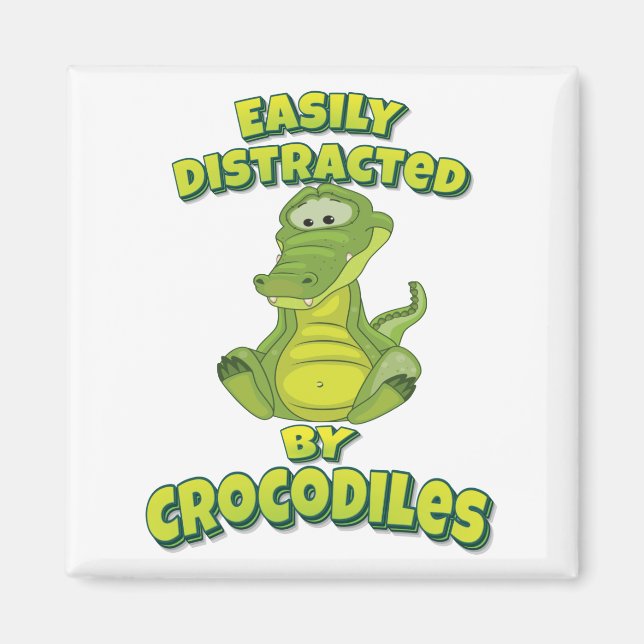 Imã Easily Distracted By Crocodiles (Frente)
