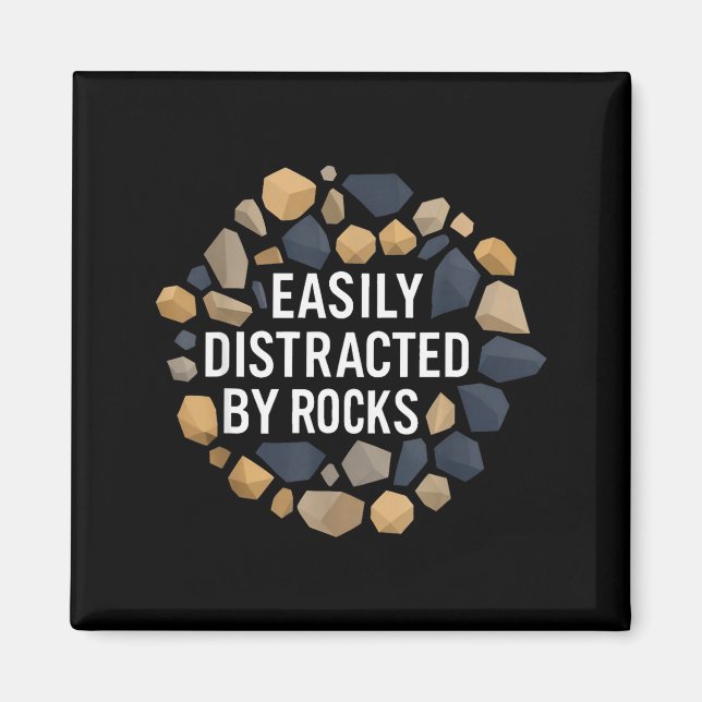 Imã Easily Distracted By Rocks Funny Geology Rock Coll (Frente)