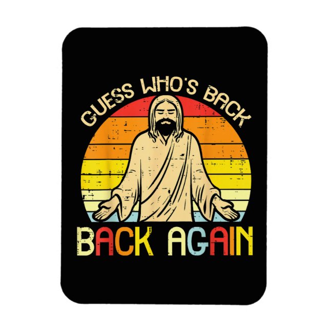 Ímã Easter Jesus Guess Whos Back Religious Christian (Vertical)