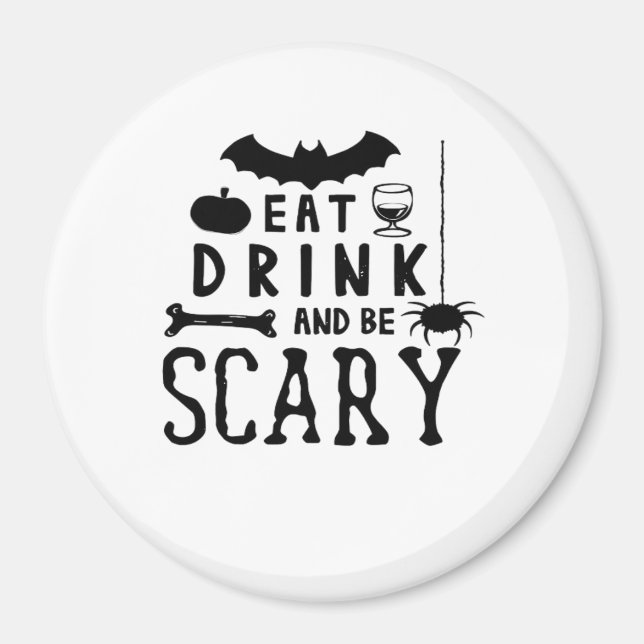 Imã Eat Drink And Be Scary Halloween Quote (Frente)