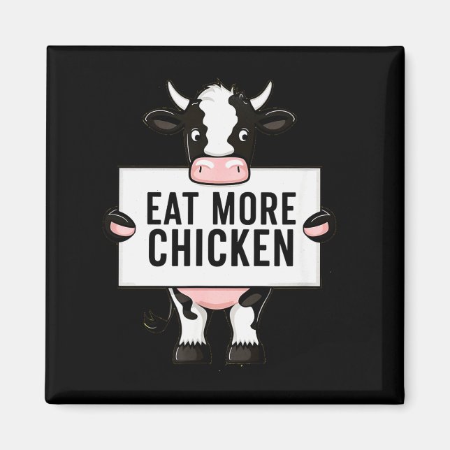 Imã Eat More Chicken Funny Cow Loving Farm Tees Animal (Frente)