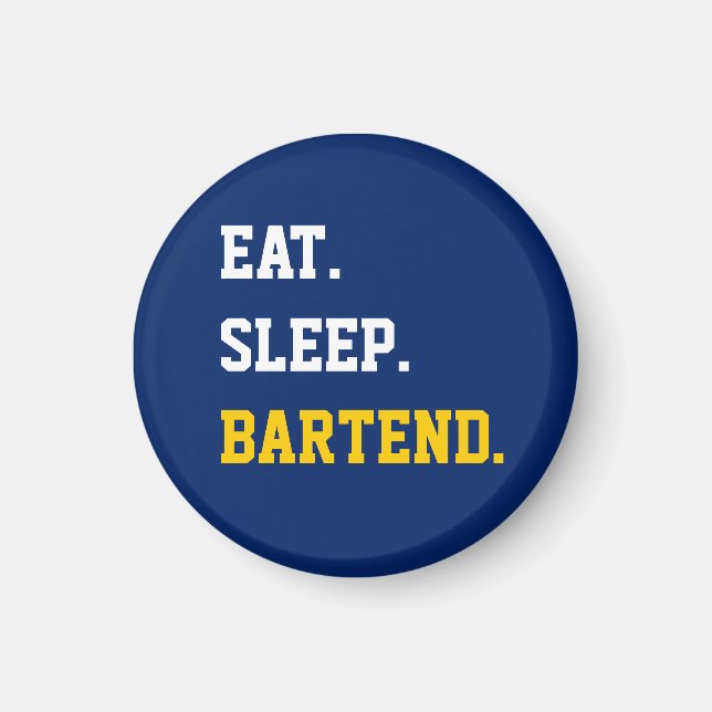 Imã Eat Sleep Bartend (Frente)