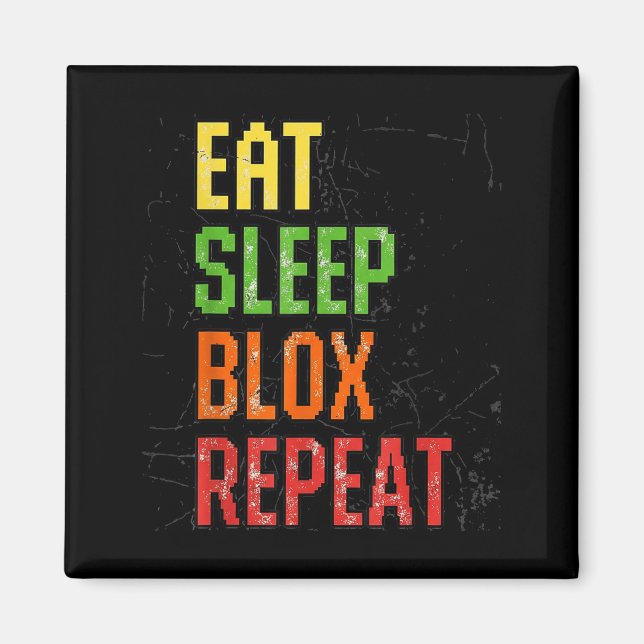 Imã Eat Sleep Blox Repeat, Blox Gaming, Funny Blox Cos (Frente)