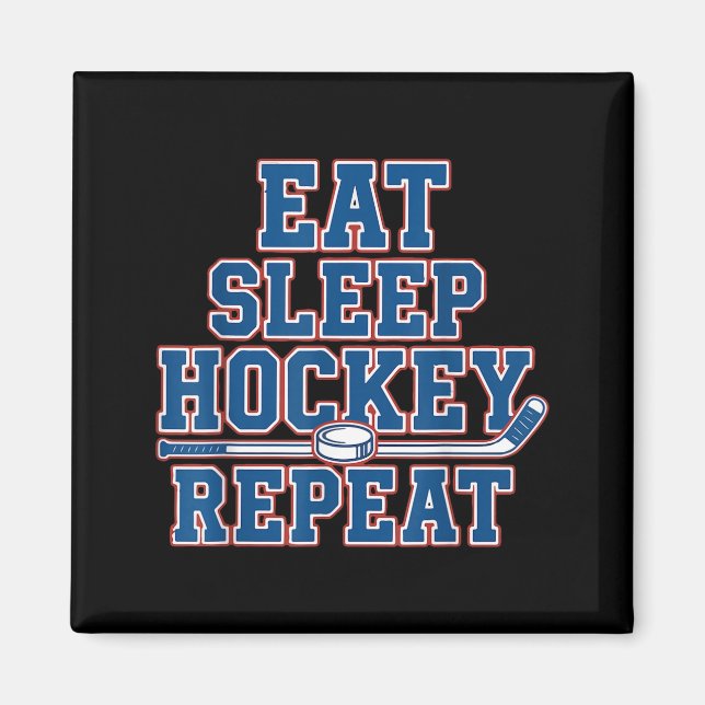 Imã Eat Sleep Hockey Repeat Ice Hockey For Teens Kids  (Frente)