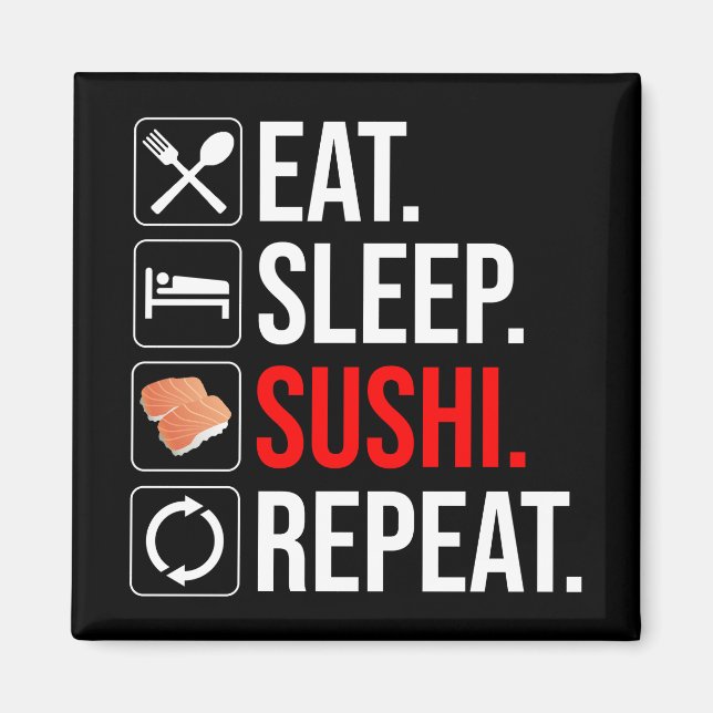 Imã Eat. Sleep. Sushi. Repeat (Frente)
