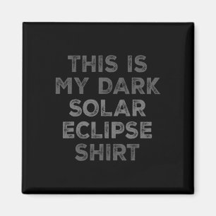 Imã Eclipse 2024 Este É Meu Eclipse Solar Escuro