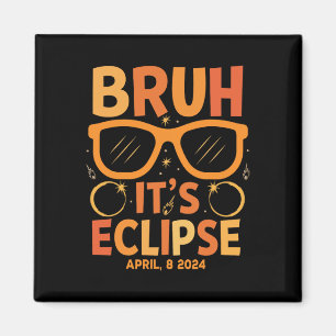Imã Eclipse Solar Para Crianças Bruh Seu Eclipse Abril