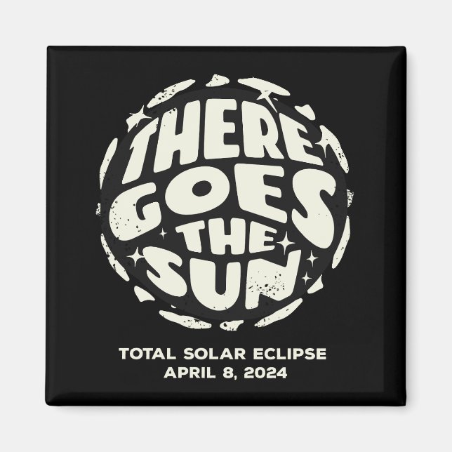 Imã Eclipse Solar Total 2024 Lá Vem o Sol (Frente)