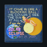 Imã Eclipse Solar Total agosto 21 2017 Funny Americana<br><div class="desc">Em 21 de agosto de 2017, um eclipse solar total será visível em grande parte dos Estados Unidos. Está sendo chamado de Eclipse Solar Excelente Americano. Se você está planejando comemorar este evento excitante, esta design humorística é perfeita para você. O texto de paródia irônico mimetiza a letra da música...</div>