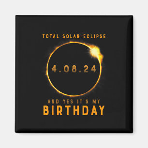 Imã Eclipse Solar Total e Sim É O Meu Aniversário de A