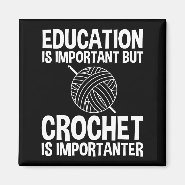 Imã Educação É Importante, Mas Crochet É Importante (Frente)