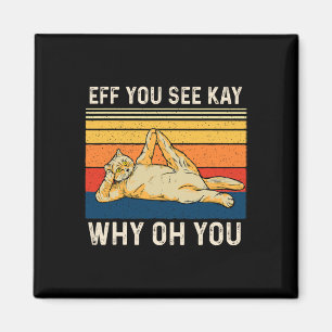 Imã Eff You See Kay Why Oh Você - Gato Vintage Retro A