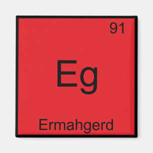 Imã Eg - Ermahgerd Engraçado Elemento Químico Teto