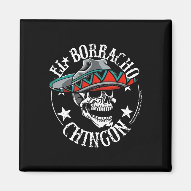 Imã El Borracho Chingon Mexicano Sugar Skull Cinco De  (Frente)