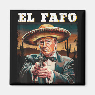 Imã El Fafo Sombrero Mexicano Design Fafo Trump 