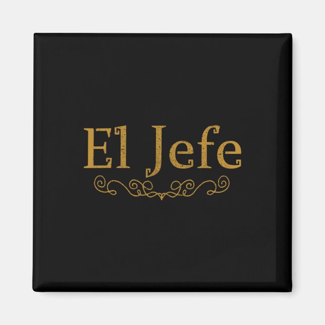Imã El Jefe O Chefe Em Espanhol Engraçado Chefe Mexica (Frente)