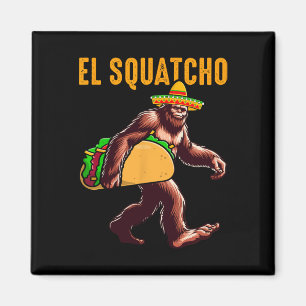 Imã El Squatcho Mexicano Pé Grande Tacos Cinco De Mayo