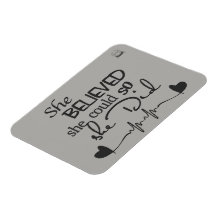 Ela Acreditou Imã de geladeira