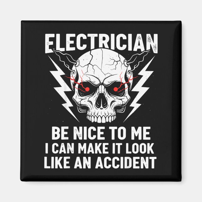 Imã Electrician Humor Be Nice To Me Funny Electrician  (Frente)