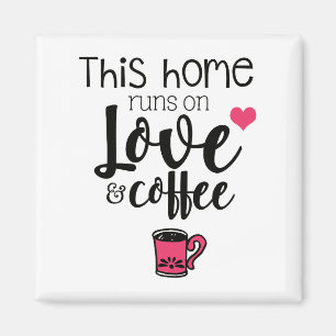 Imã Elegant This Home Runs on Love and Coffee Fridge