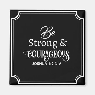 Imã Elegante Versículo Bíblico Preto e Branco Corajoso