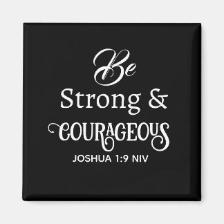 Imã Elegante Versículo Bíblico Preto e Branco Corajoso