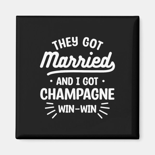 Imã Eles Casaram E Eu Tenho Champagne Win-win Weddi (Frente)