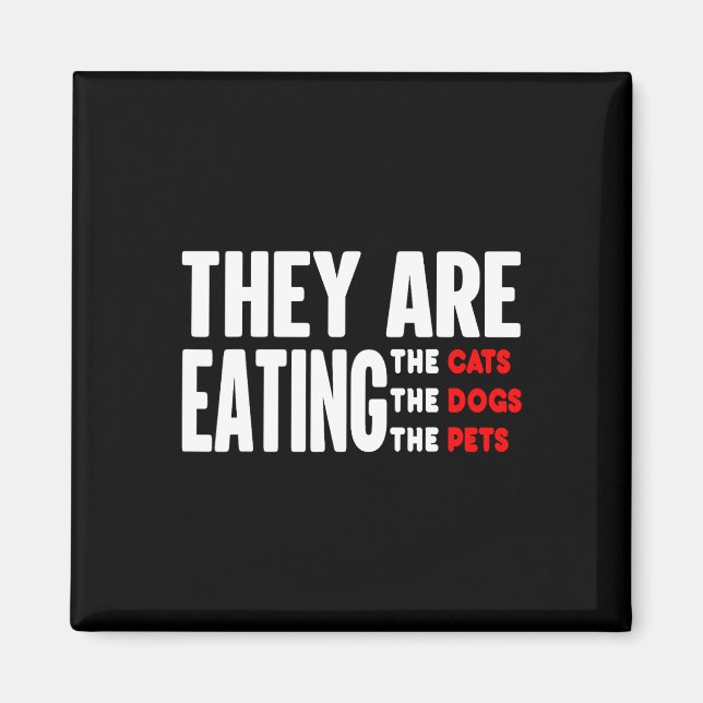 Imã Eles estão comendo os cachorros - eles estão comen (Frente)
