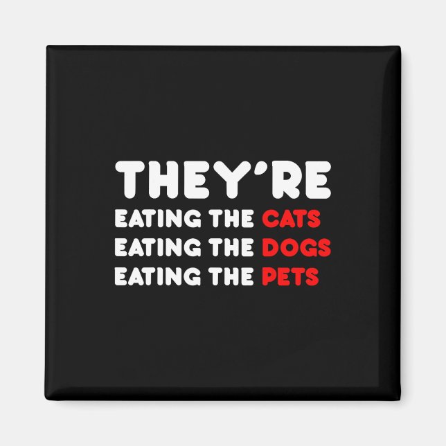 Imã Eles Estão Comendo Os Cachorros - Eles Estão Comen (Frente)