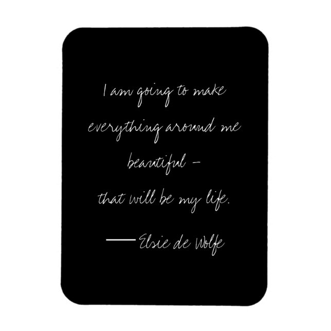 Ímã Elsie De Wolfe Quote Magnet (Vertical)