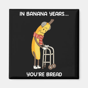 Imã Em anos de banana você é pão banana engraçada