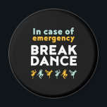 Imã Em Caso De Emergência Dançarino Funny Dançando Fun<br><div class="desc">Em Caso De Dança De Emergência. Design de dança engraçada para aqueles que adoram dançar quando ouvem a música. Legal e fofa mercadoria de dança para aqueles que amam dança de rua e música de hip hop. Perfeito para celebrar o baile no Dia Nacional da Dança. presente de Natal e...</div>