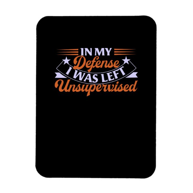 Ímã Em Minha Defesa Eu Fiquei Engraçado Sem Supervisão (Vertical)