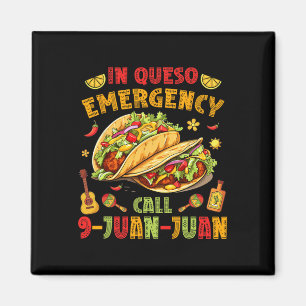 Imã Em Queso Taco Emergência Chamada 9-juan-juan Funny