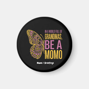 Imã Em um Mundo Cheio de Avós, Seja uma Borboleta Momo