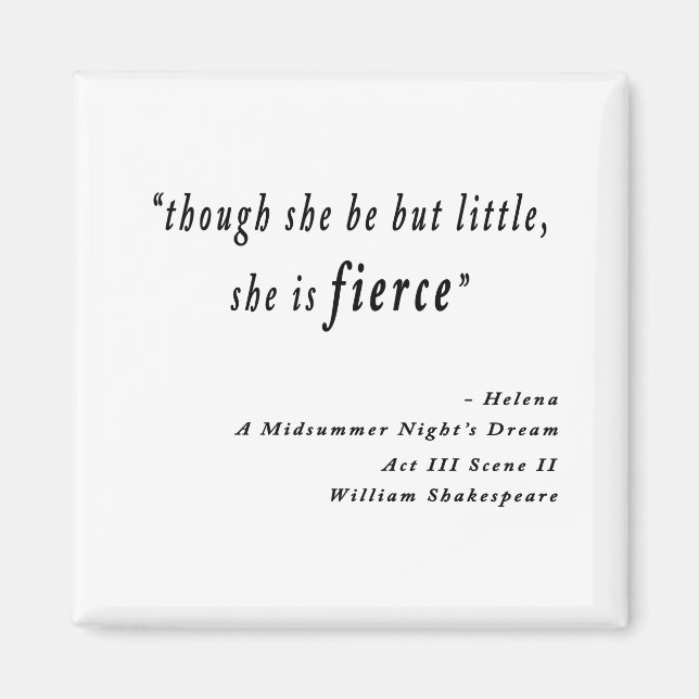 Imã "Embora ela seja pequena, ela é feroz." Citação (Frente)