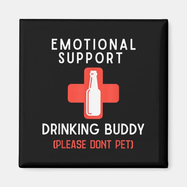 Imã Emotional Drinking Buddy Please Don't Pet Drunk Dr (Frente)