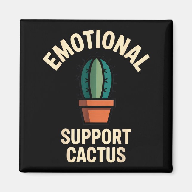 Imã Emotional Suprt Cactus Funny Succulent Humor Outfi (Frente)