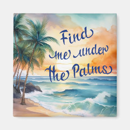 Imã Encontre-Me Sob O Palms Magnet