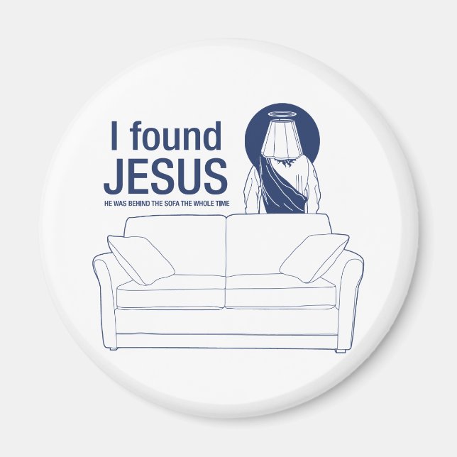 Imã Encontrei Jesus que ele estava atrás do sofá. (Frente)