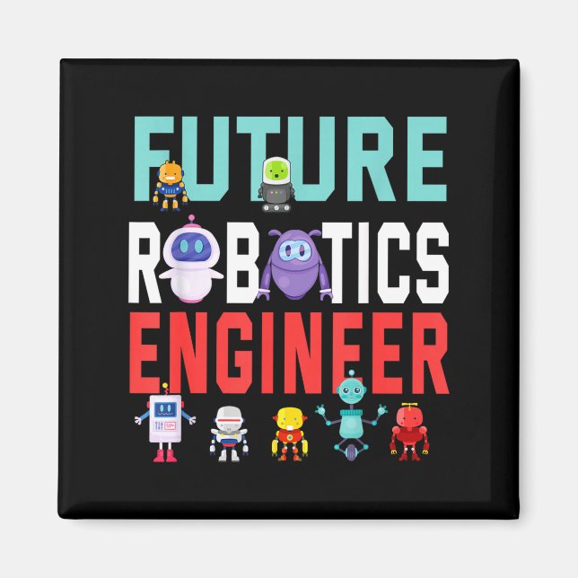 Imã Engenheiro de Robótica Futuro Engenheiro de Robóti (Frente)