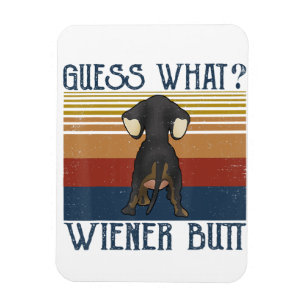 Ímã Engraçado Adivinhe O Que O Bumbum Wiener Dachshund