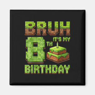 Imã Engraçado Aniversário Bruh É Meu 8º Jogo De Aniver