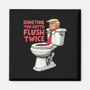 Imã Engraçado Anti Trump Às Vezes Você Tem Que Lavar D