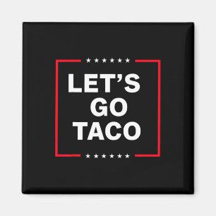 Imã Engraçado Anti Trump Taco