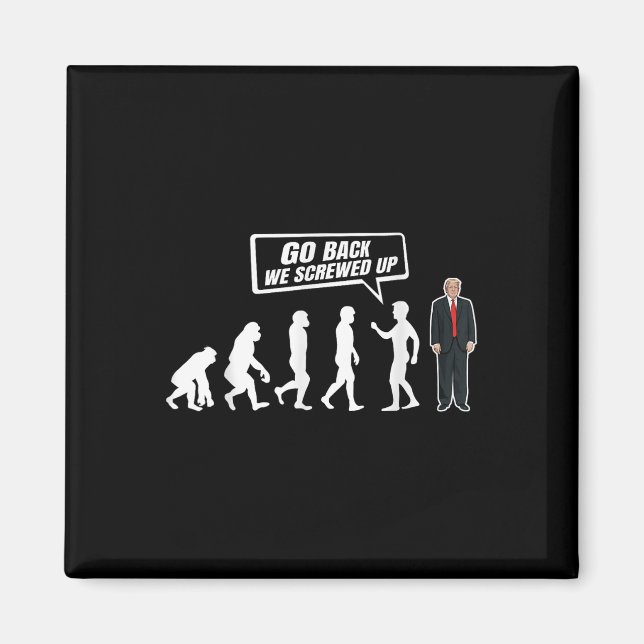 Imã Engraçado Anti Trump Voltar Nós Estragamos Trump (Frente)