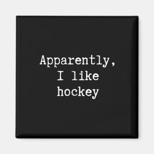 Imã Engraçado Aparentemente Eu Gosto de Hockey Mãe Pai